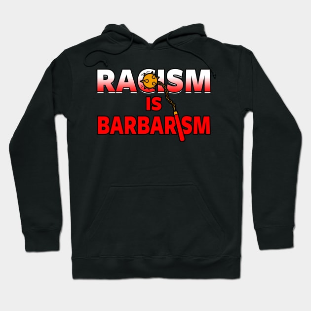 Racism is Barbarism Hoodie by Originals by Boggs Nicolas